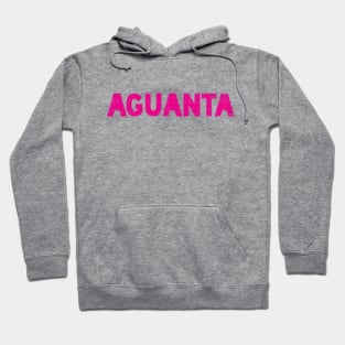 Aguanta - pink design Hoodie